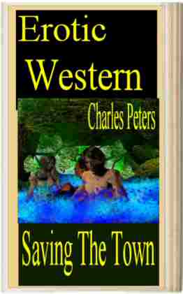 Erotic Wester: Saving The Twon